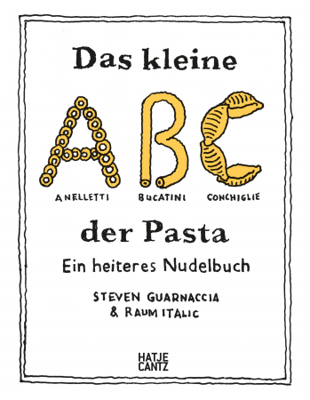 Steven Guarnaccia - Das kleine ABC der Pasta